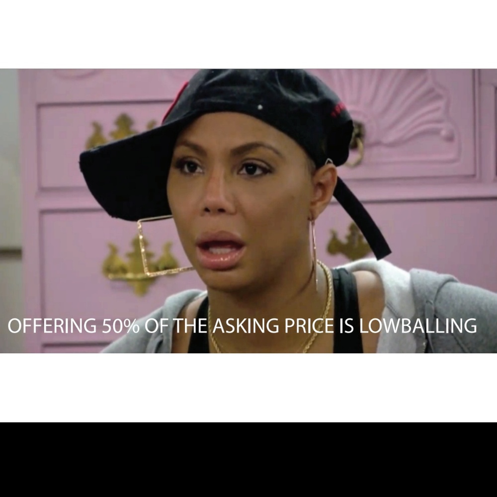 Please only reasonable offers